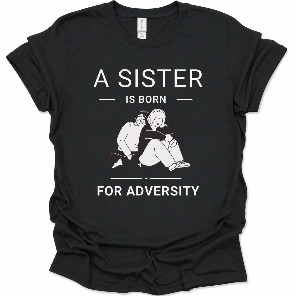 A black short-sleeve graphic T-shirt laid flat on a white background. The shirt features white printed text reading 'A SISTER IS BORN FOR ADVERSY' with a simple line drawing of two people sitting together in the center.