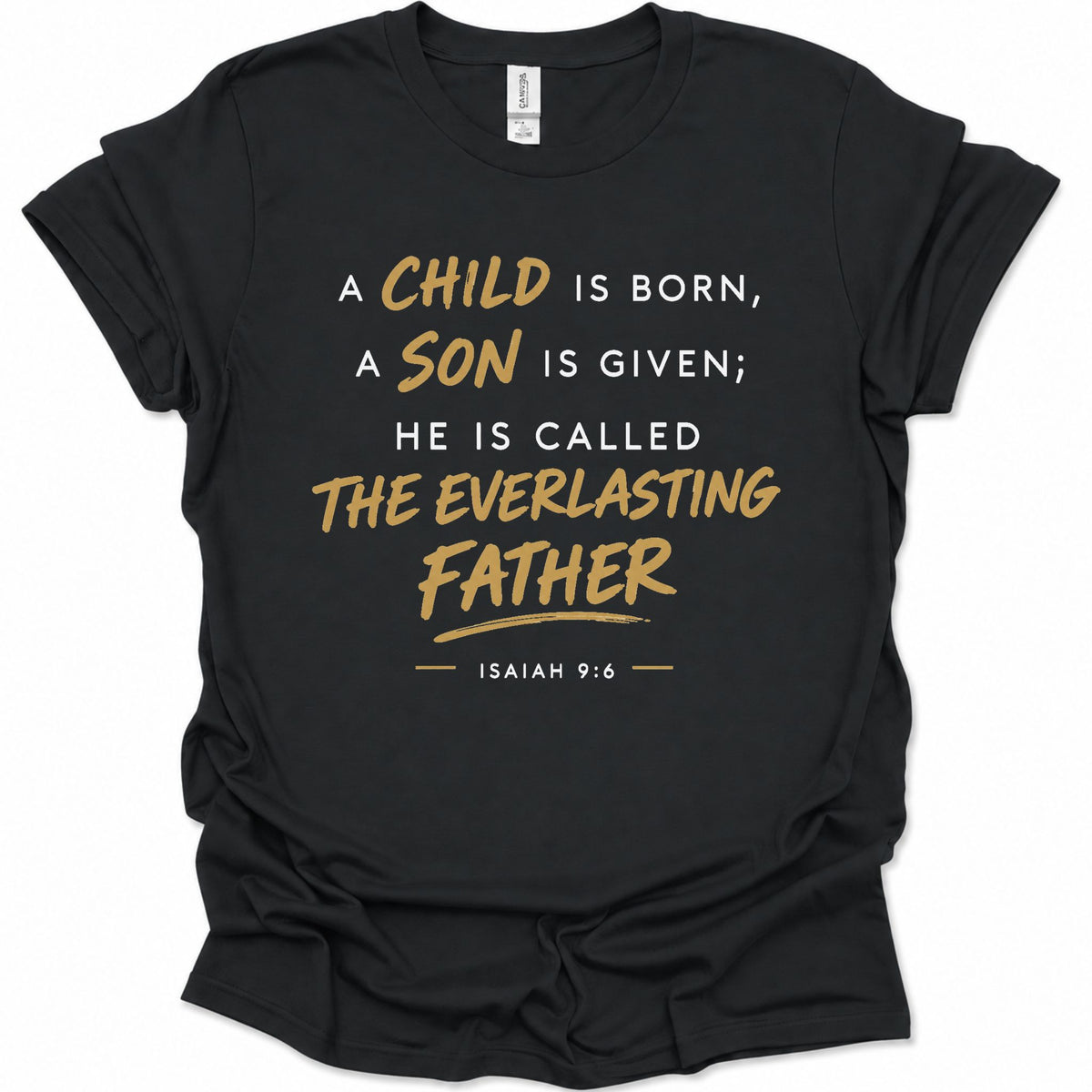 A child, son is born called The Everlasting Father T-Shirt
