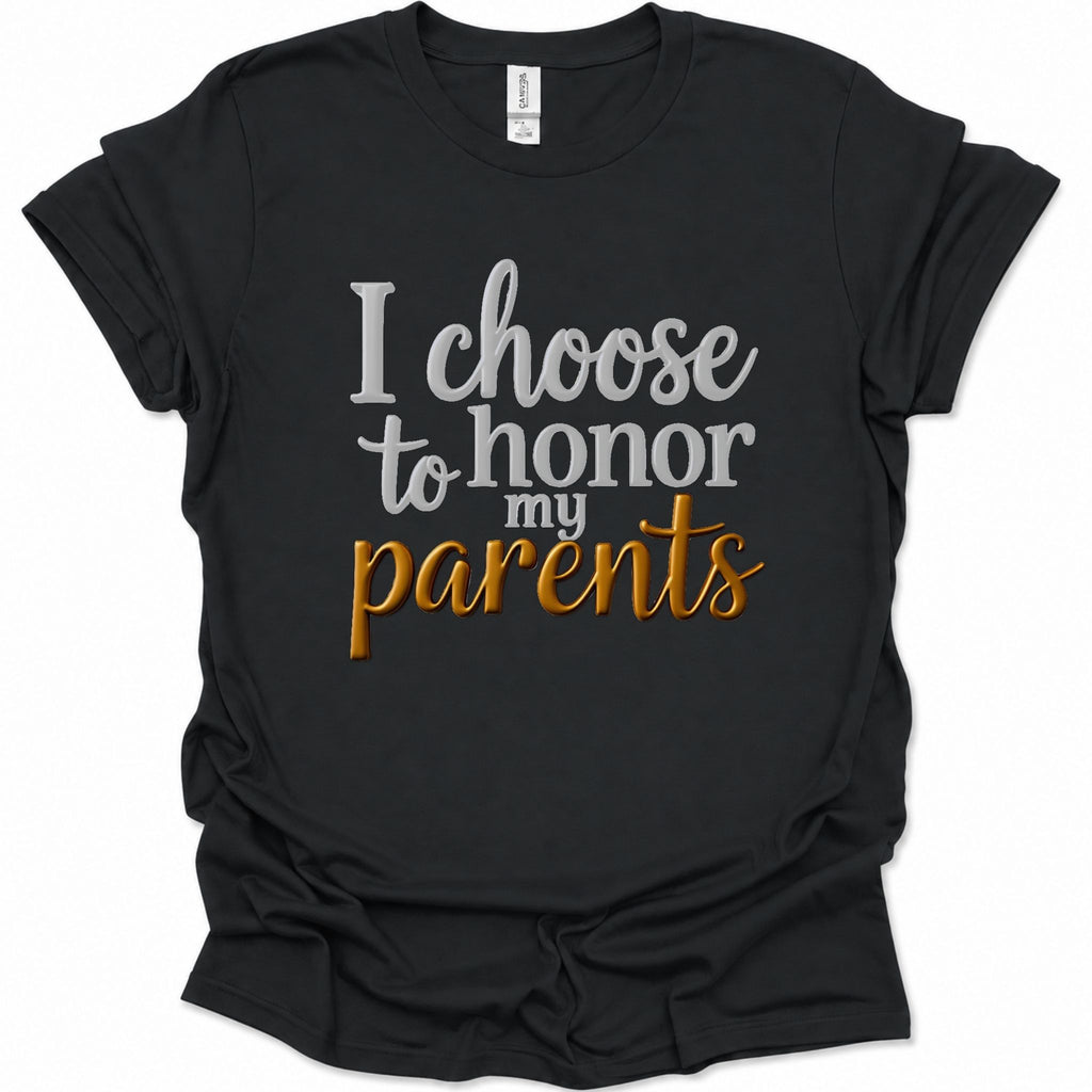 A black short-sleeve t-shirt with a graphic text print reading 'I choose to honor my parents' in white and gold lettering, displayed on a clean white background.
