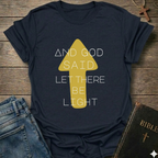 And God said let there be light T-Shirt