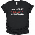 My heart rejoiceth in the Lord T-Shirt