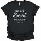 A black short-sleeve crewneck t-shirt with white printed text reading 'THE LORD Rewards YOUR WORK Ruth 2:12' on the front, shown against a plain white background.