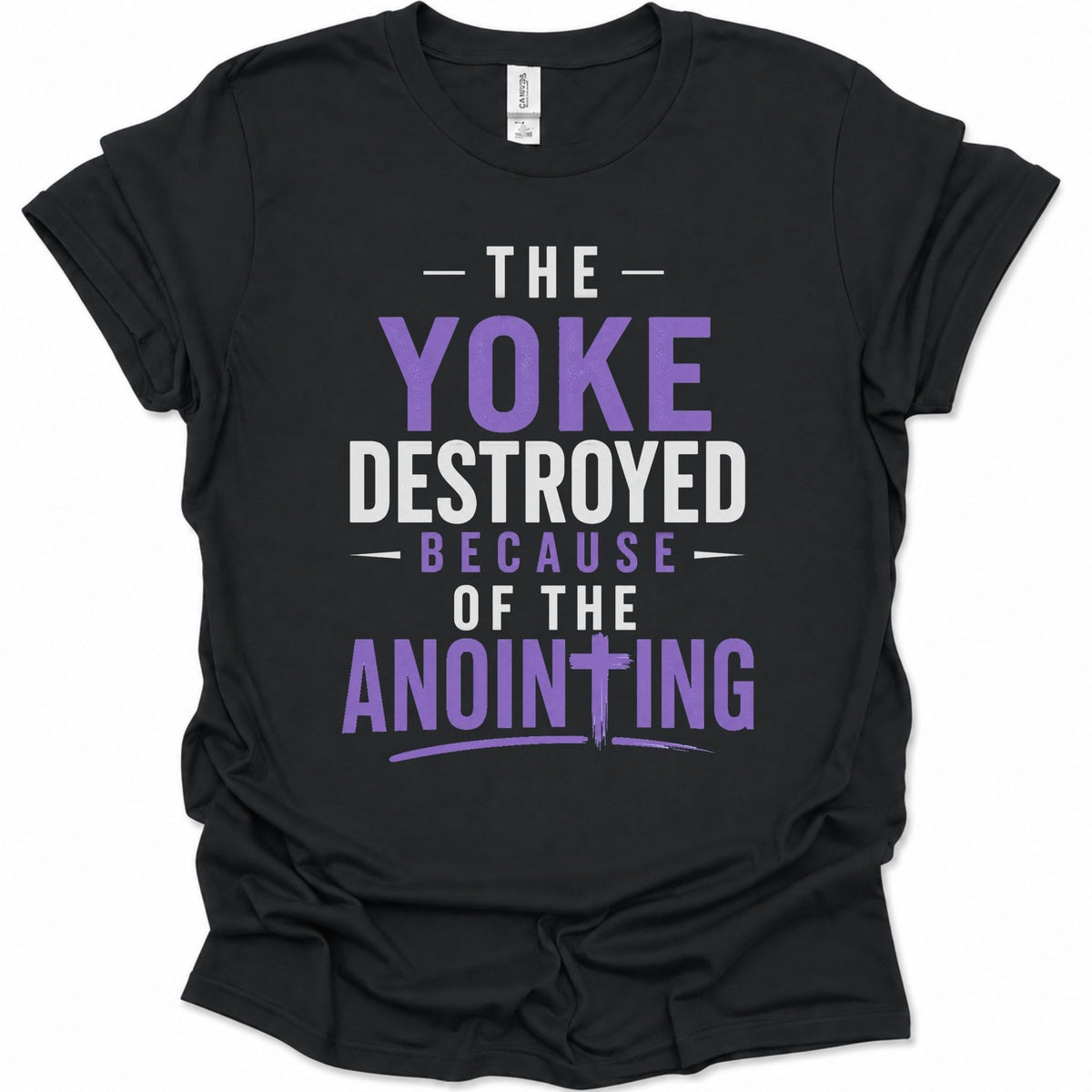 The Yoke Destroyed Because of the Anointing T-Shirt