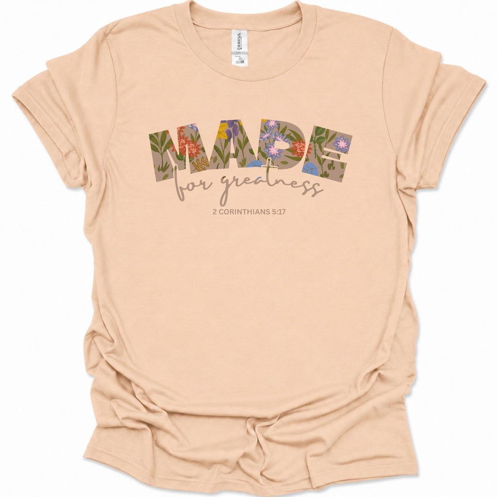 Made for Greatness color flower T-Shirt