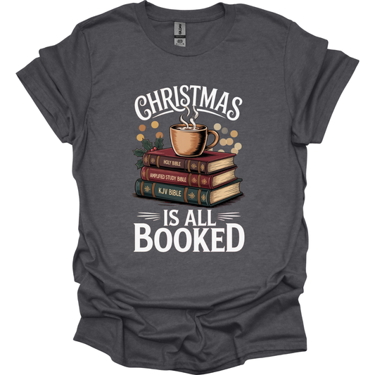 Christmas is al booked T-Shirt