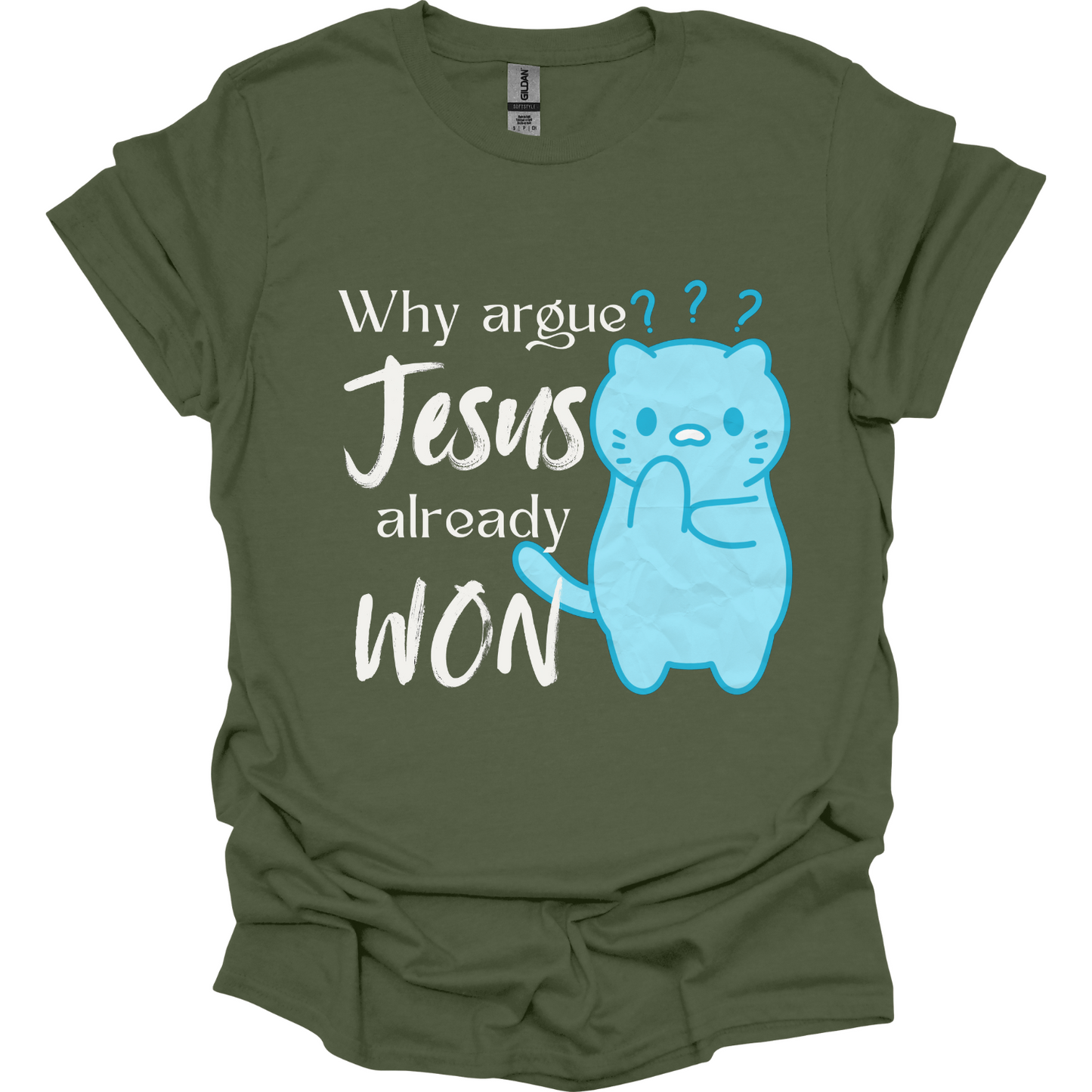Why argue Jesus already Won T-Shirt